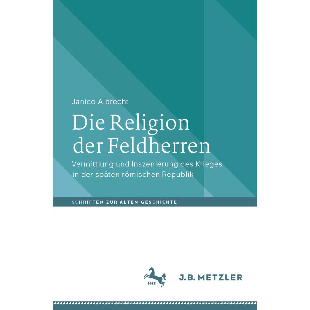 Die Religion der Feldherren, Fachbücher von Janico Albrecht