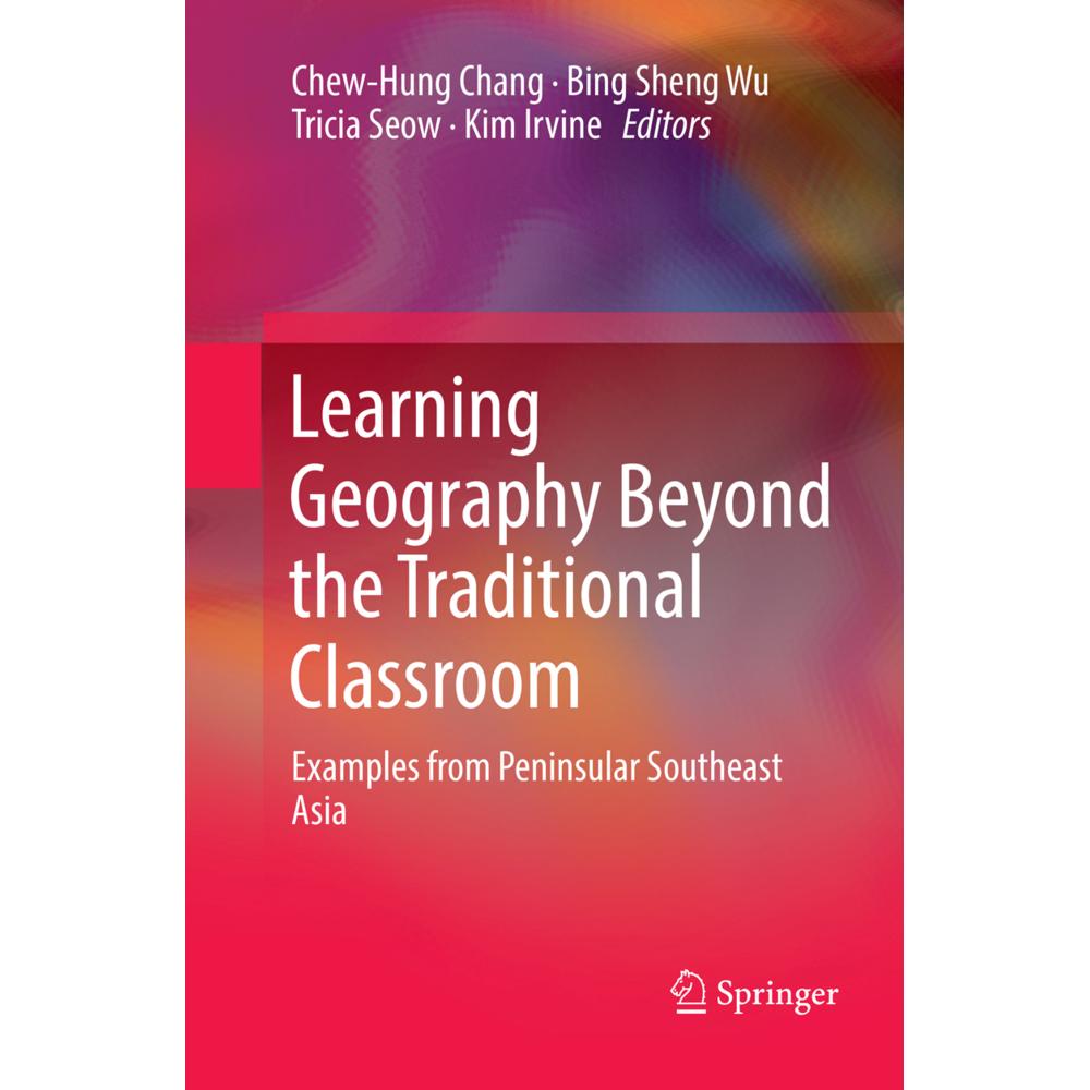 Learning Geography Beyond the Traditional Classroom, Fachbücher von Bing Sheng Wu, Kim Irvine, Chew-Hung Chang, Tricia S...