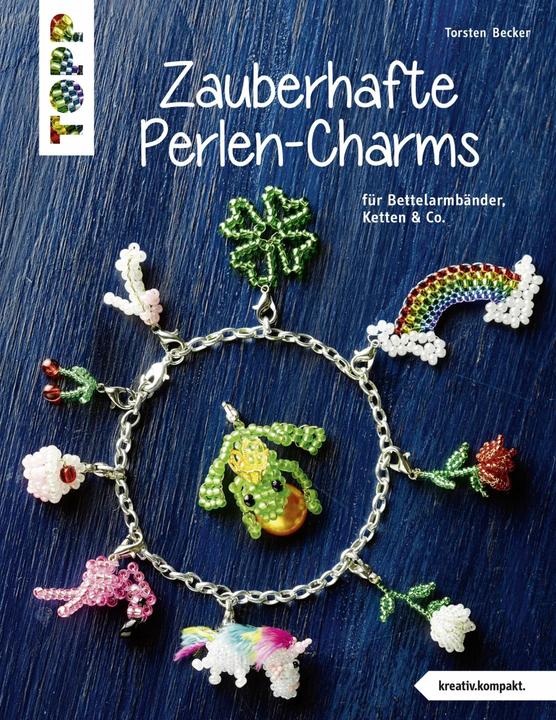 Zauberhafte Perlen-Charms (kreativ.kompakt) (Deutsch, Torsten Becker, 2018)