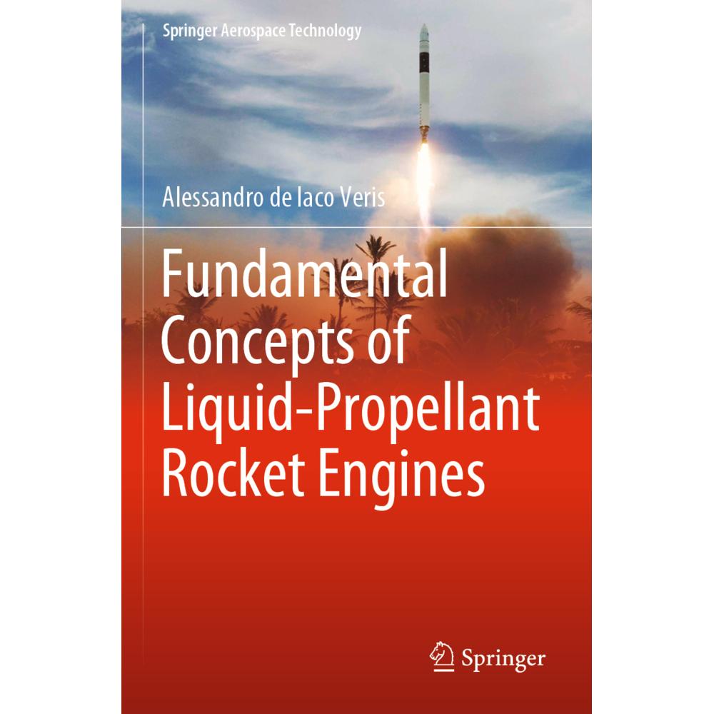 Fundamental Concepts of Liquid-Propellant Rocket Engines, Fachbücher von Alessandro de Iaco Veris