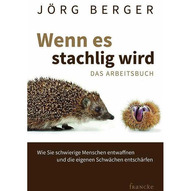 Wenn es stachlig wird, Ratgeber von Jörg Berger