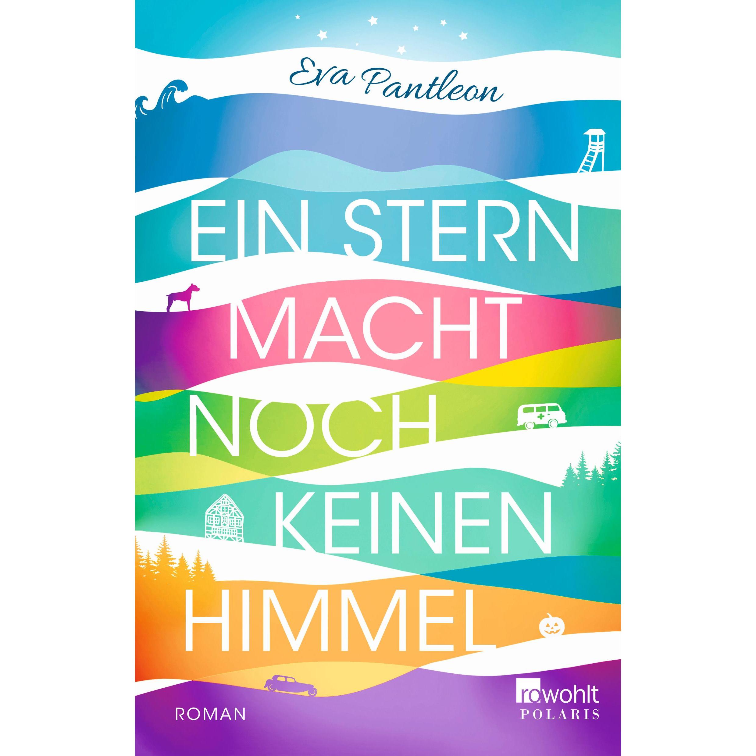 Ein Stern macht noch keinen Himmel, Belletristik von Eva Pantleon
