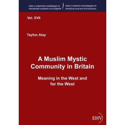 A Muslim Mystic Community in Britain, Fachbücher von Tayfun Atay