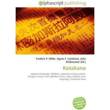 Thumbnail - Katakana, Fachbücher von Agnes F. Vandome, Frederic P. Miller, John McBrewster