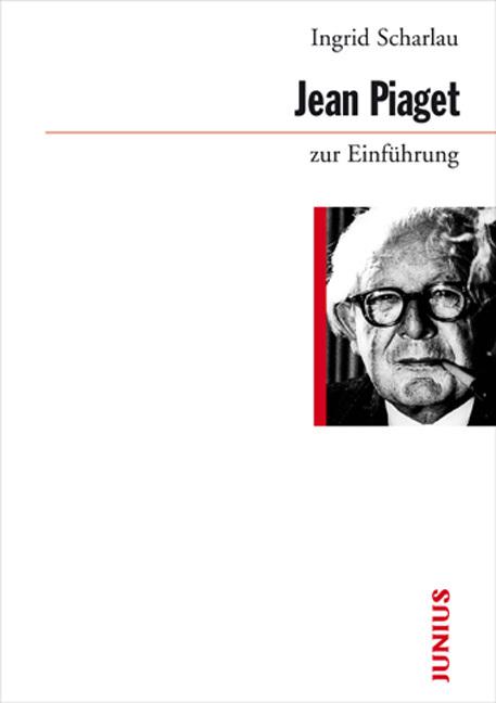 Produktbild Jean Piaget zur Einführung (Deutsch, Ingrid Scharlau, 2013)