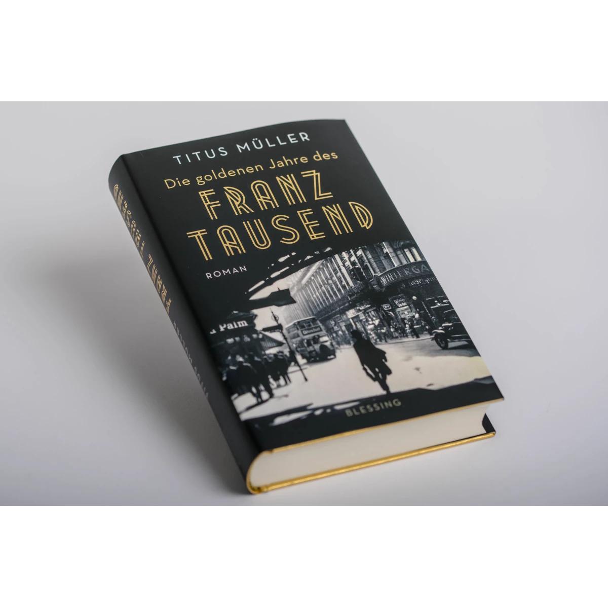 Thumbnail - Die goldenen Jahre des Franz Tausend, Belletristik von Titus Müller