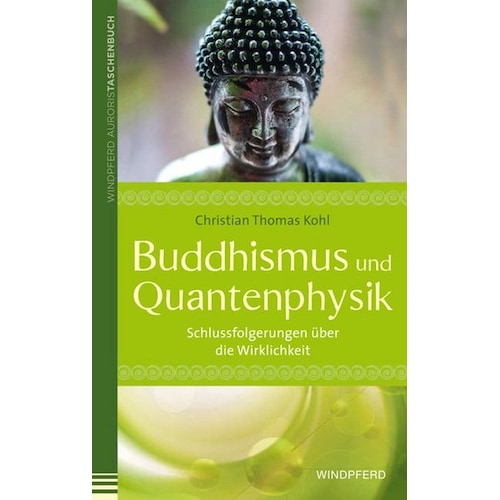 Buddhismus und Quantenphysik, Fachbücher von Christian Thomas Kohl