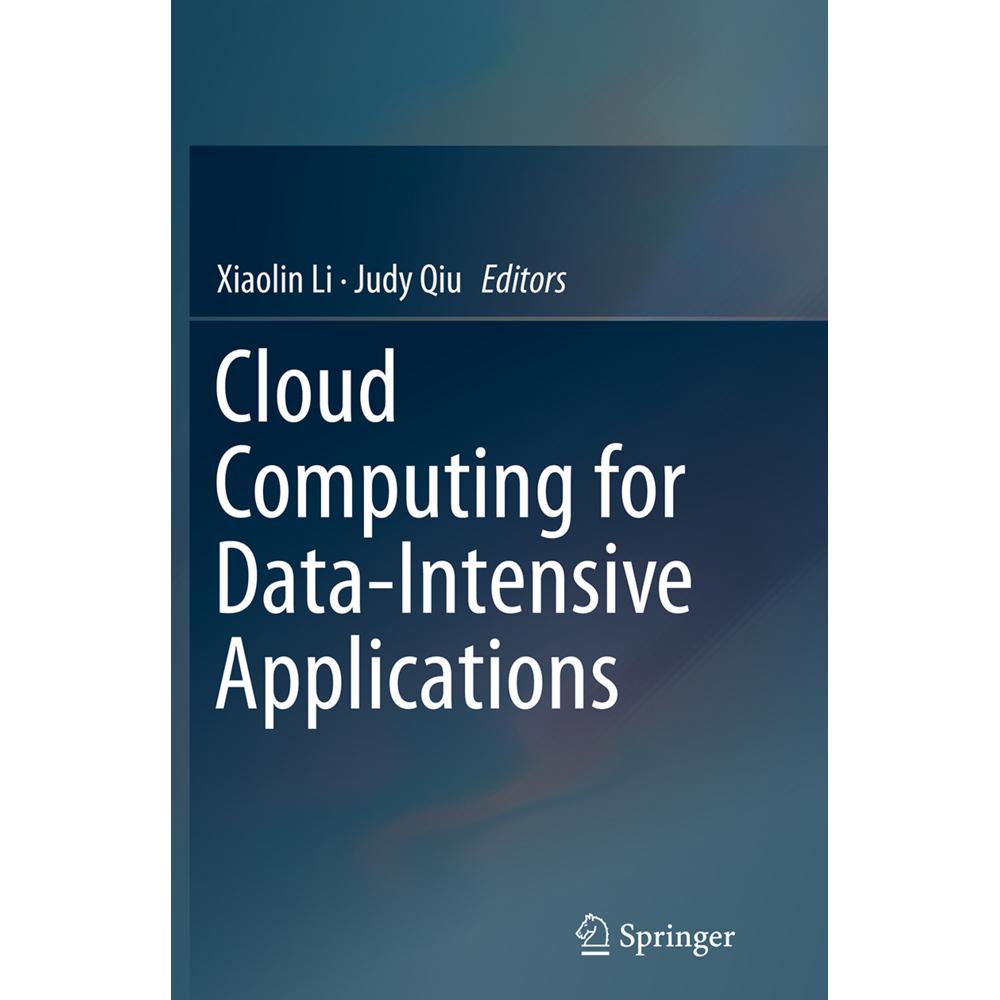 Cloud Computing for Data-Intensive Applications, Fachbücher von XiaoLin Li, Judy Qiu