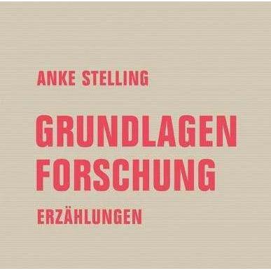 Anke Stelling, Belletristik von Anke Stelling