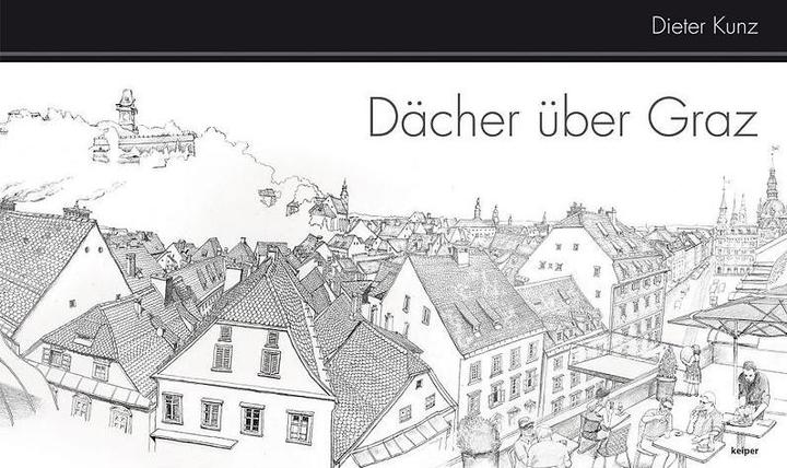 Produktbild Dächer über Graz (Deutsch, Dieter Brunner Kunz, 2015)