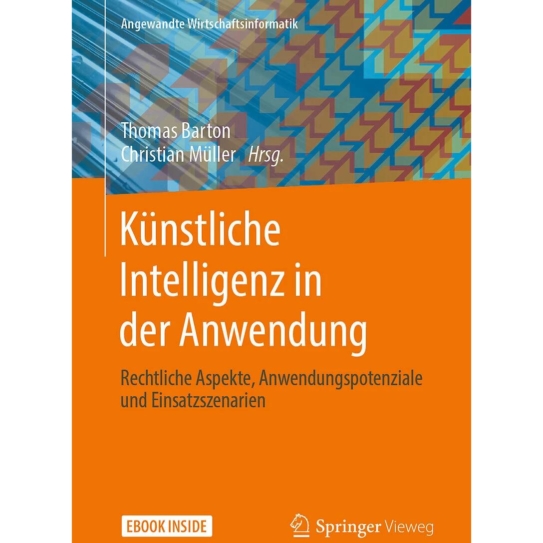 Künstliche Intelligenz in der Anwendung, Fachbücher von Christian Müller, Thomas Barton