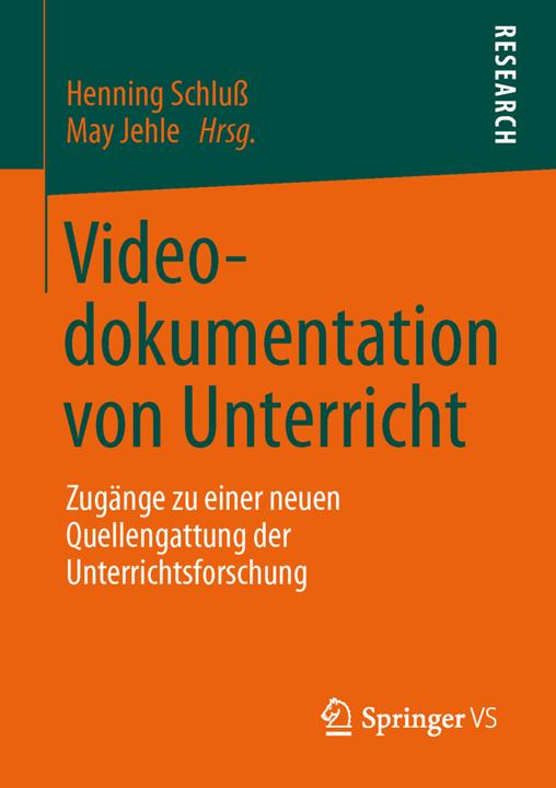Produktbild Videodokumentation von Unterricht (Deutsch, Henning Schluss, May Jehle, 2013)