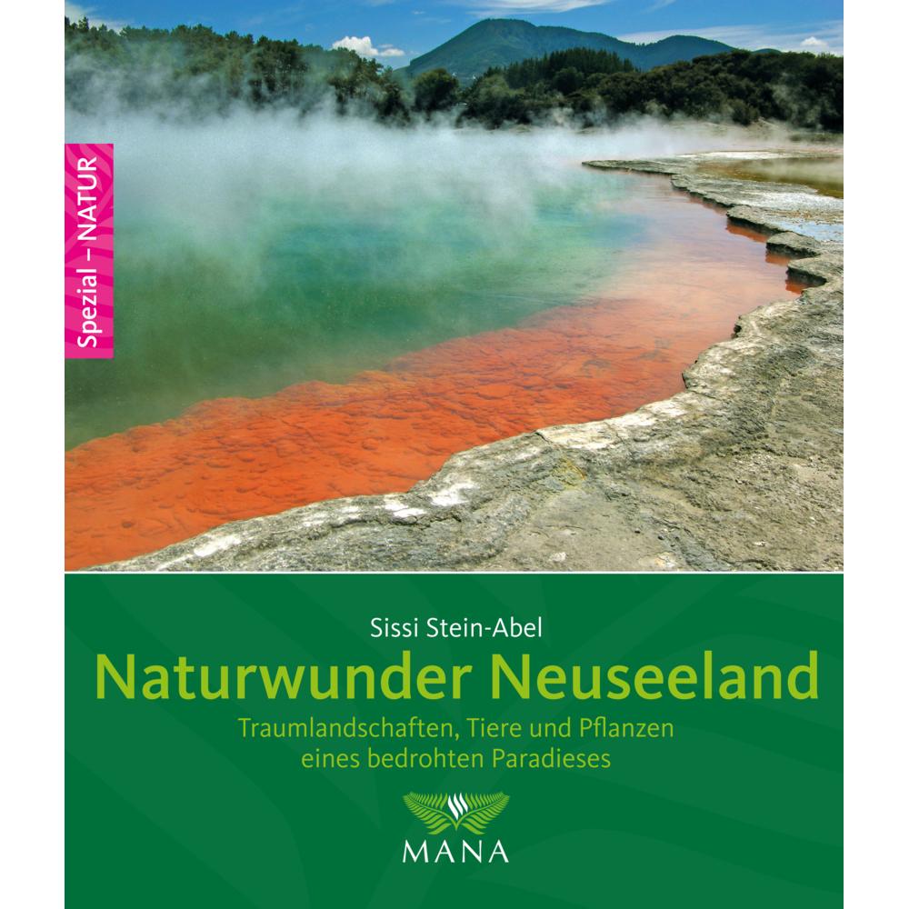 Naturwunder Neuseeland, Ratgeber von Sissi Stein-Abel