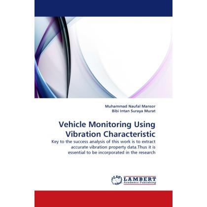 Vehicle Monitoring Using Vibration Characteristic, Ratgeber von Muhammad Naufal Mansor, Bibi Intan Suraya Murat