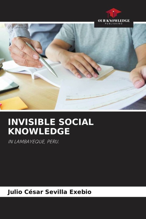 Produktbild Invisible Social Knowledge (Julio César Sevilla Exebio, 2022)