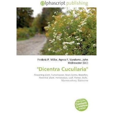 "Dicentra Cucullaria", Fachbücher von Agnes F. Vandome, Frederic P. Miller, John McBrewster