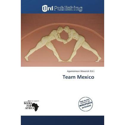Team Mexico, Ratgeber von Agamemnon Maverick