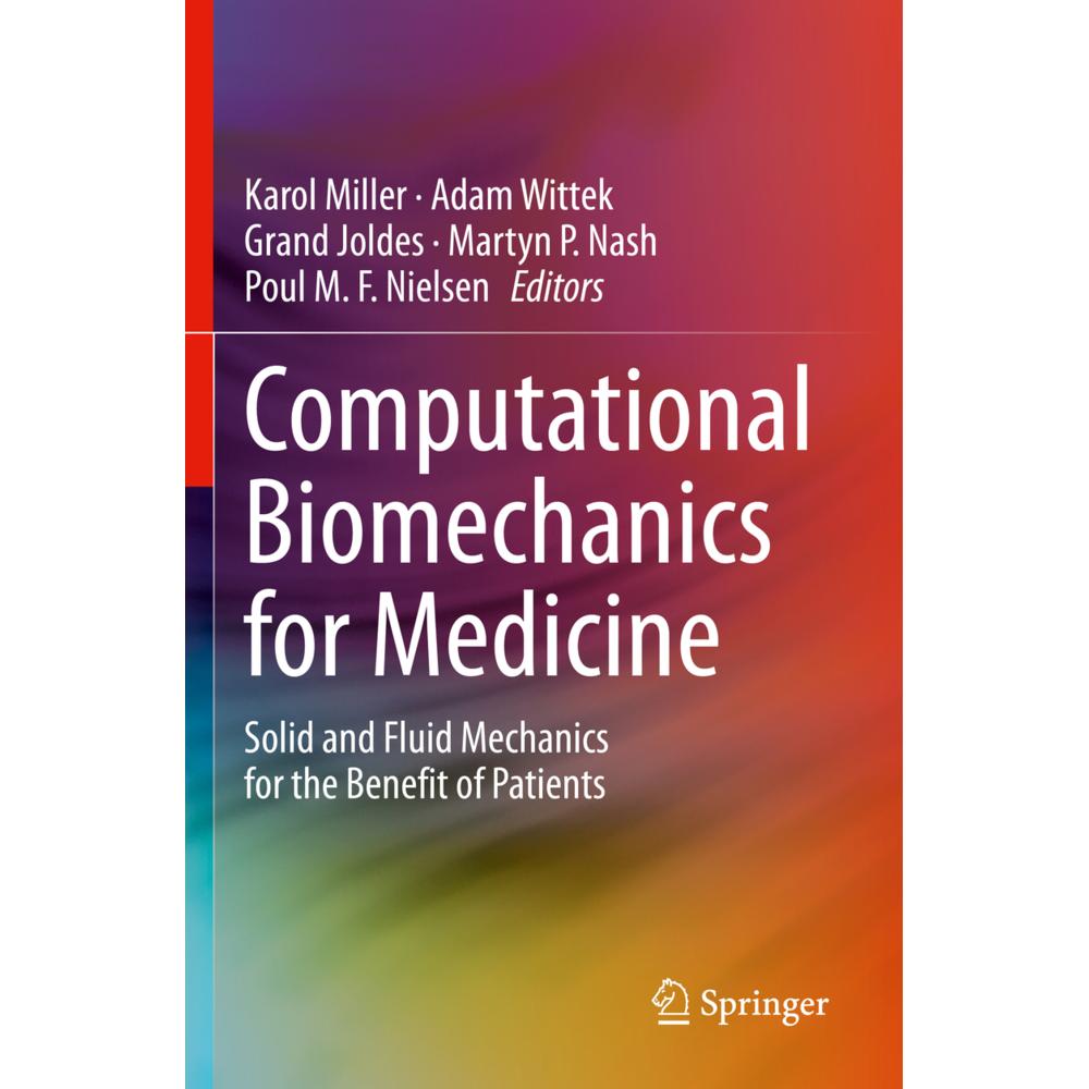 Computational Biomechanics for Medicine, Fachbücher von Adam Wittek, Karol Miller, Poul M. F. Nielsen, Grand Joldes, Mar...