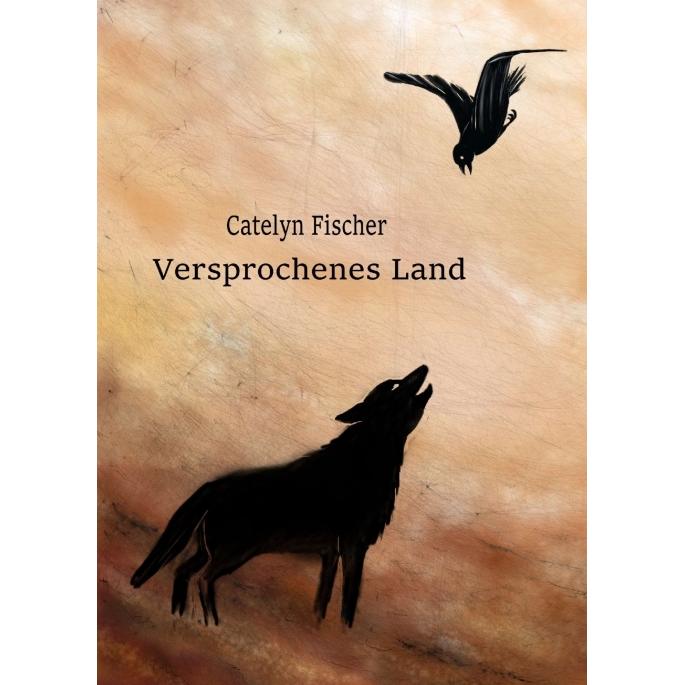 Versprochenes Land, Belletristik von Catelyn Fischer