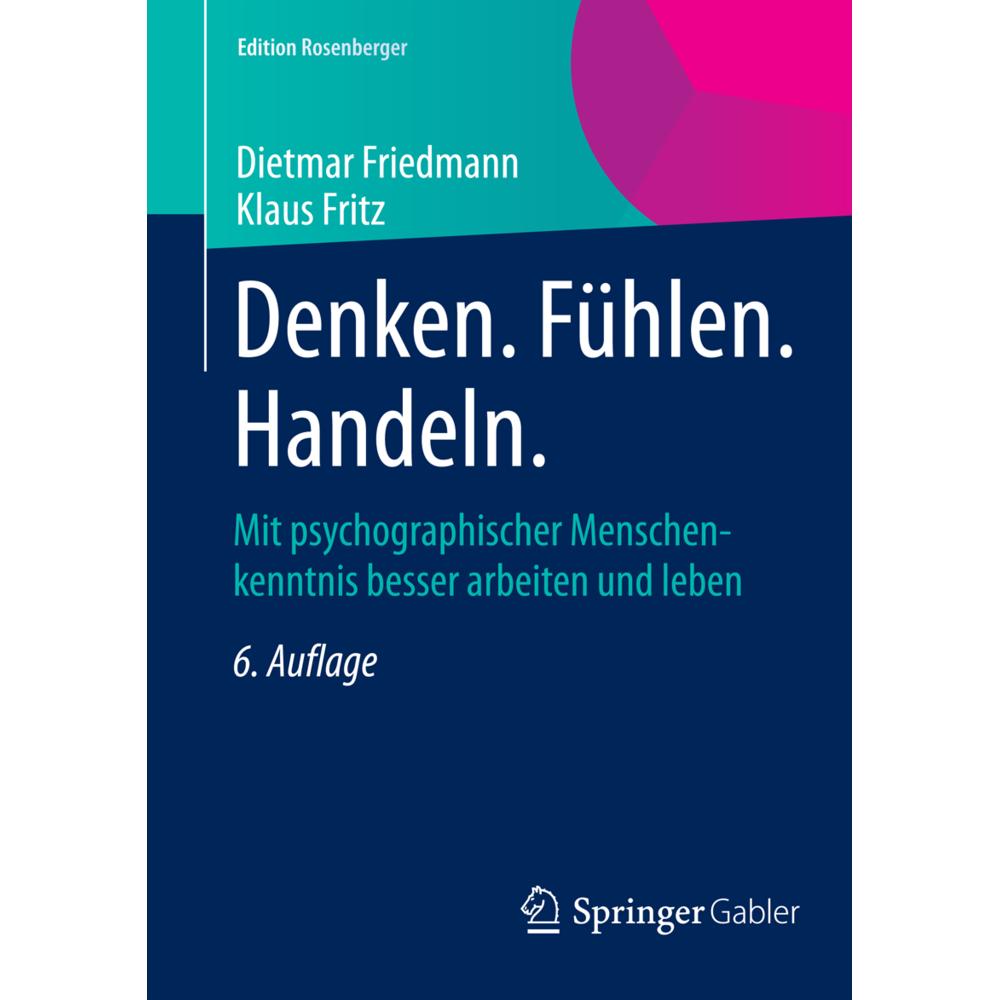 Denken. Fühlen. Handeln, Fachbücher von Dietmar Friedmann