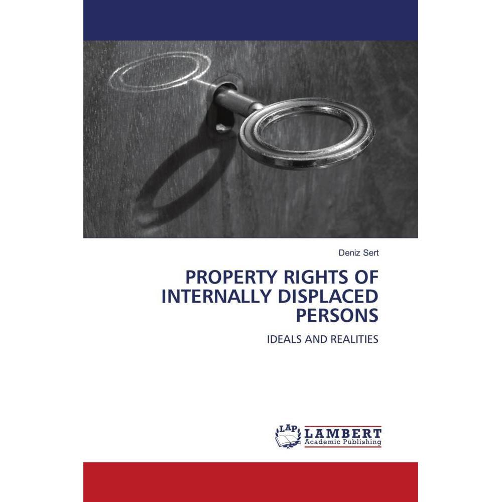 Property Rights Of Internally Displaced Persons, Fachbücher von Deniz Sert