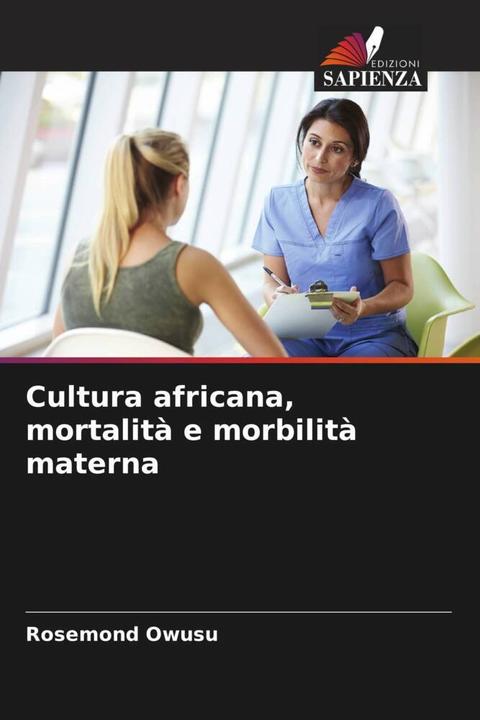 Produktbild Cultura africana, mortalità e morbilità materna (Rosemond Owusu, 2023)