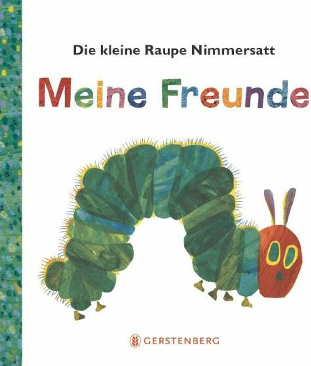 Die kleine Raupe Nimmersatt - Meine Freunde (Tedesco, Carrozza erica, 2019)