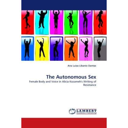 The Autonomous Sex, Fachbücher von Ana Luiza Libanio Dantas