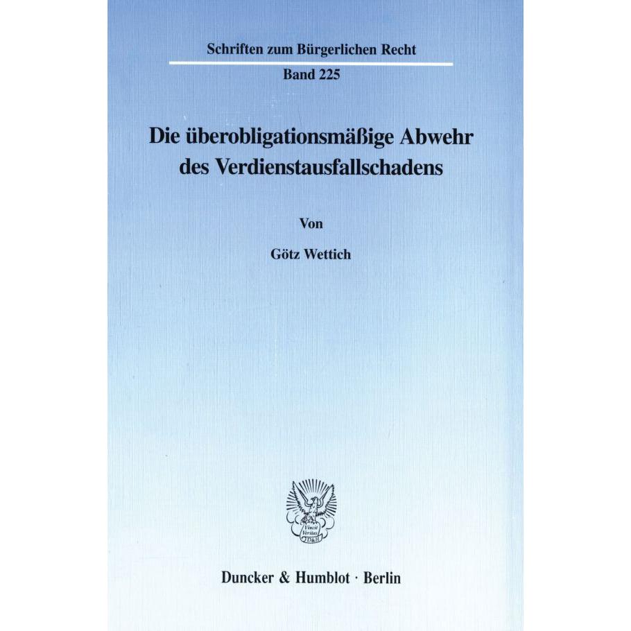 Die überobligationsmässige Abwehr des Verdienstausfallschadens., Fachbücher