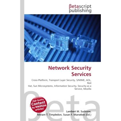 Network Security Services, Fachbücher von Lambert M. Surhone, Miriam T. Timpledon, Susan F. Marseken