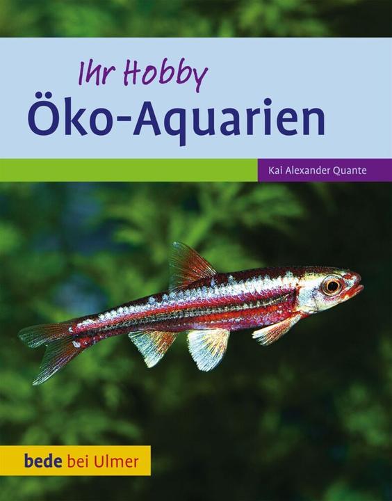 Produktbild Öko-Aquarien (Deutsch, Kai Alexander Quante, 2012)