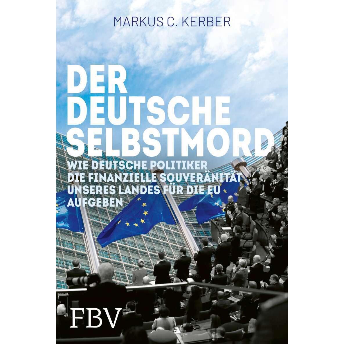 Der deutsche Selbstmord, Fachbücher von Markus C. Kerber