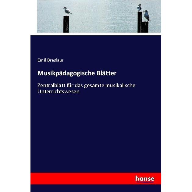 Musikpädagogische Blätter, Schulbücher von Emil Breslaur