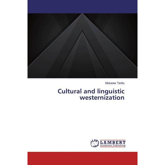 Cultural and linguistic westernization, Fachbücher von Mulusew Tariku