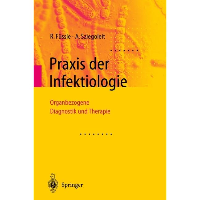Füssle:Praxis der Infektiologie, Fachbücher von R. Füssle, A. Sziegoleit