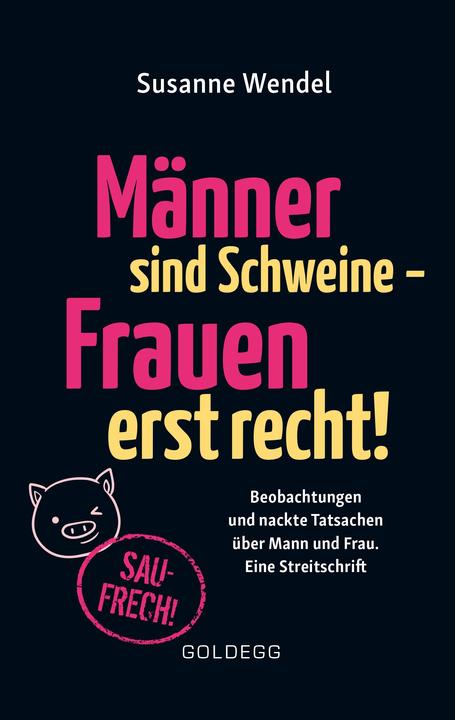 Actual product image Männer sind Schweine - Frauen erst recht! Beobachtungen und nackte Tatsachen über Mann und Frau (German, Susanne Helix, 2019)