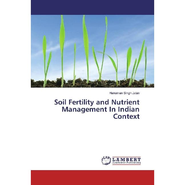 Soil Fertility and Nutrient Management In Indian Context, Fachbücher von Hanuman Singh Jatav