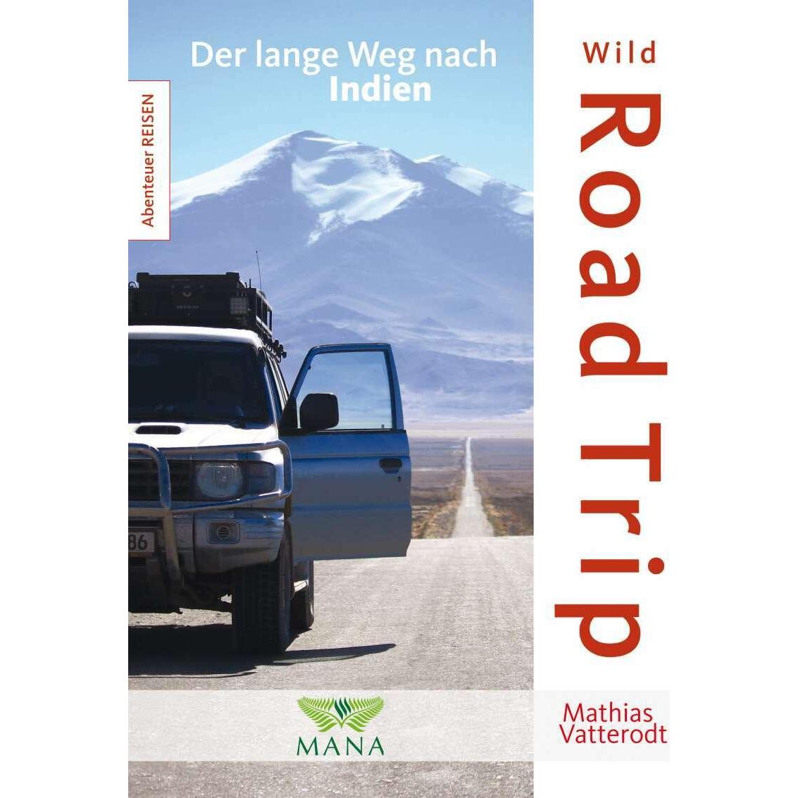 Wild Road Trip, Ratgeber von Mathias Vatterodt