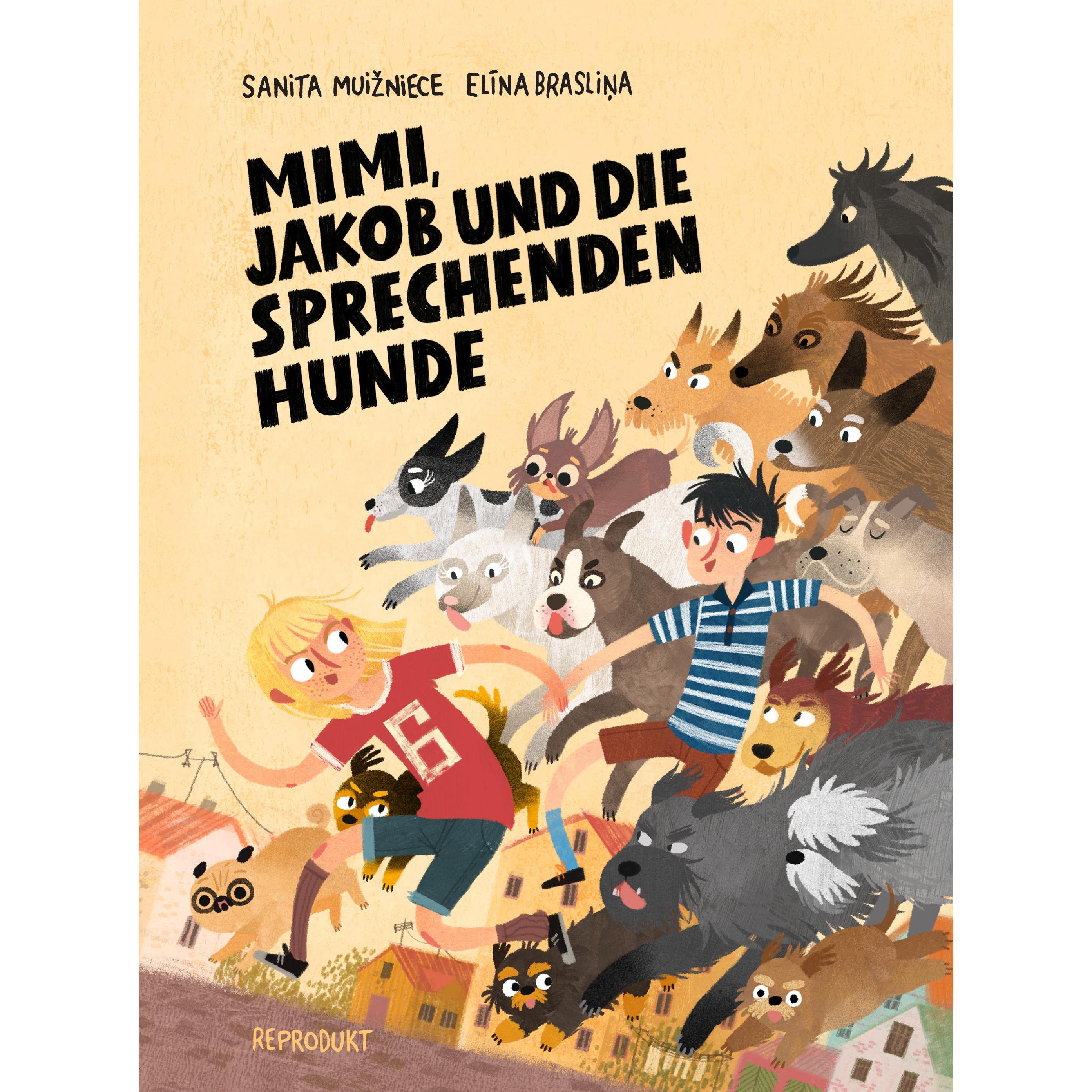 Mimi, Jakob und die sprechenden Hunde, Belletristik von Matthias Knoll, Elina Braslina, Sanita Muizniece