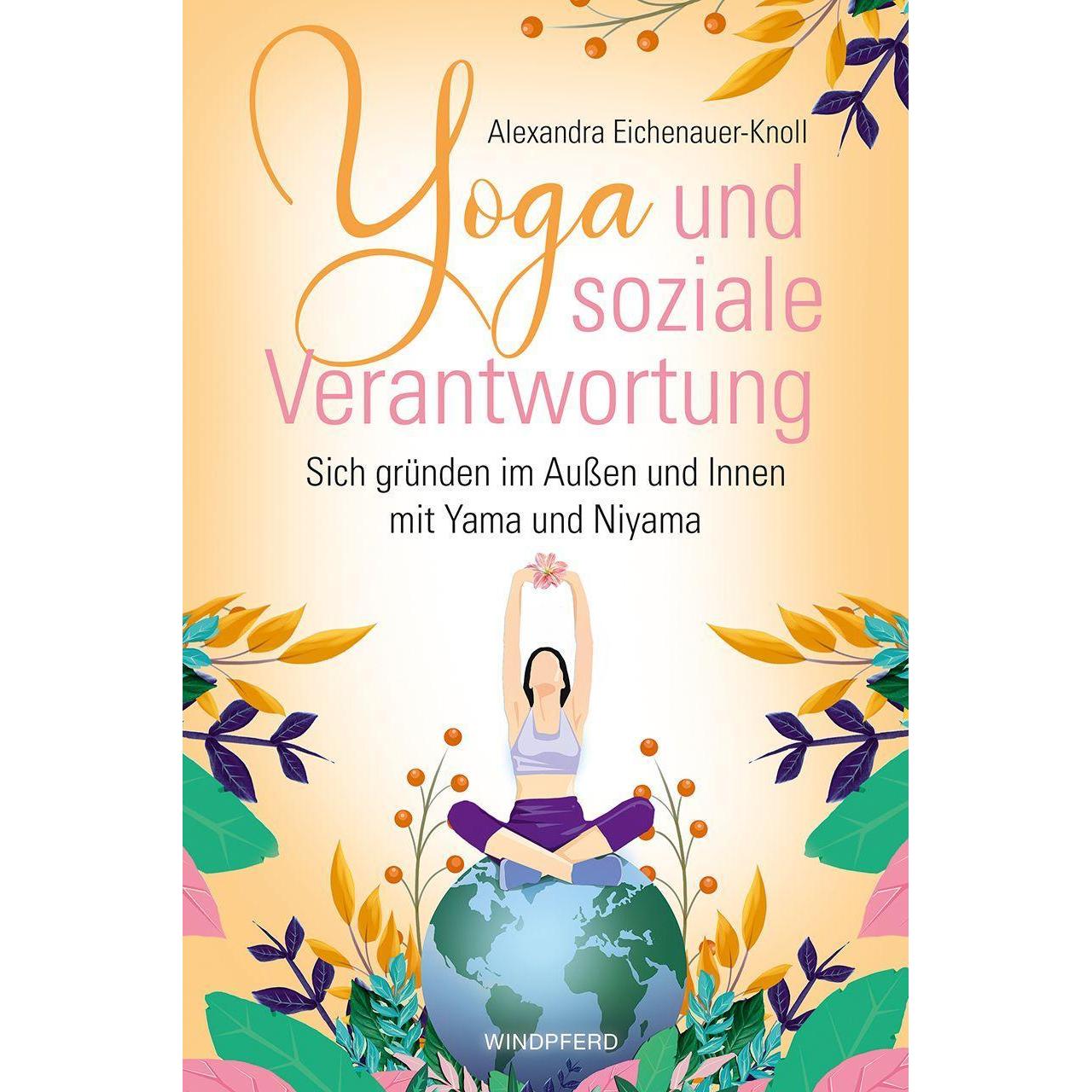 Yoga und soziale Verantwortung, Ratgeber von Alexandra Eichenauer-Knoll