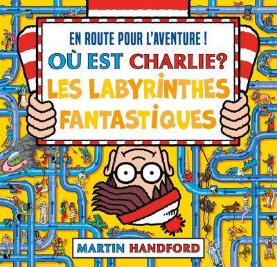 Image du produit Gründ éditions Où est Charlie? Les labyrinthes fantastiques (Français, Martin Handford, 2025)
