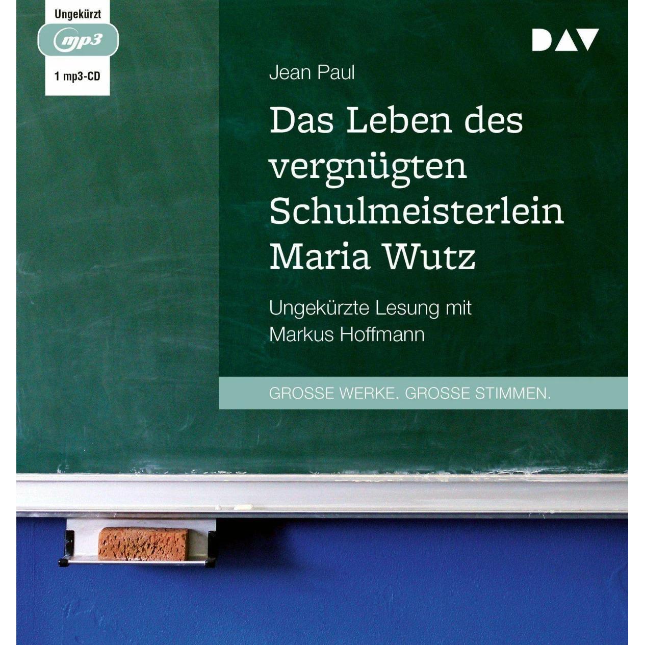 Das Leben des vergnügten Schulmeisterlein Maria Wutz, Hörbücher von Jean Paul, Markus Hoffmann