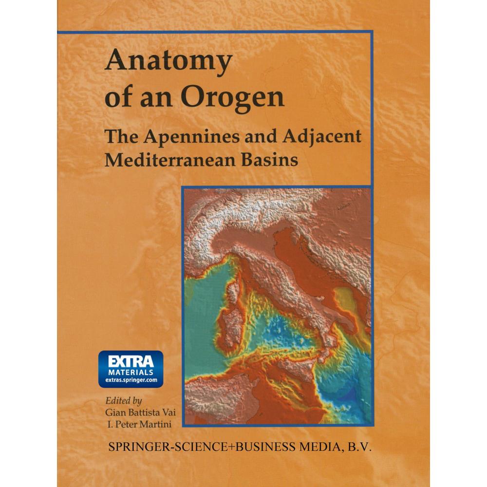 Anatomy of an Orogen: The Apennines and Adjacent Mediterranean Basins, Fachbücher von I. Peter Martini, F. Vai