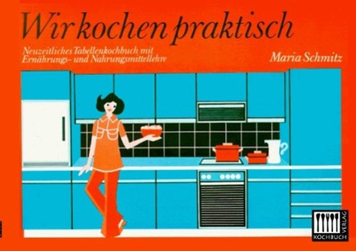 Produktbild Wir kochen praktisch (Deutsch, Maria Schmitz, 2014)