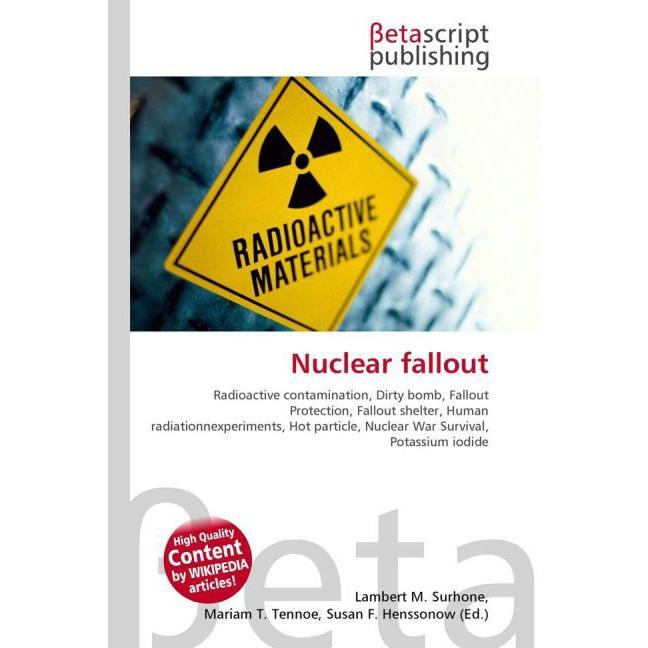 Nuclear fallout, Fachbücher von Lambert M. Surhone, Miriam T. Timpledon, Susan F. Marseken