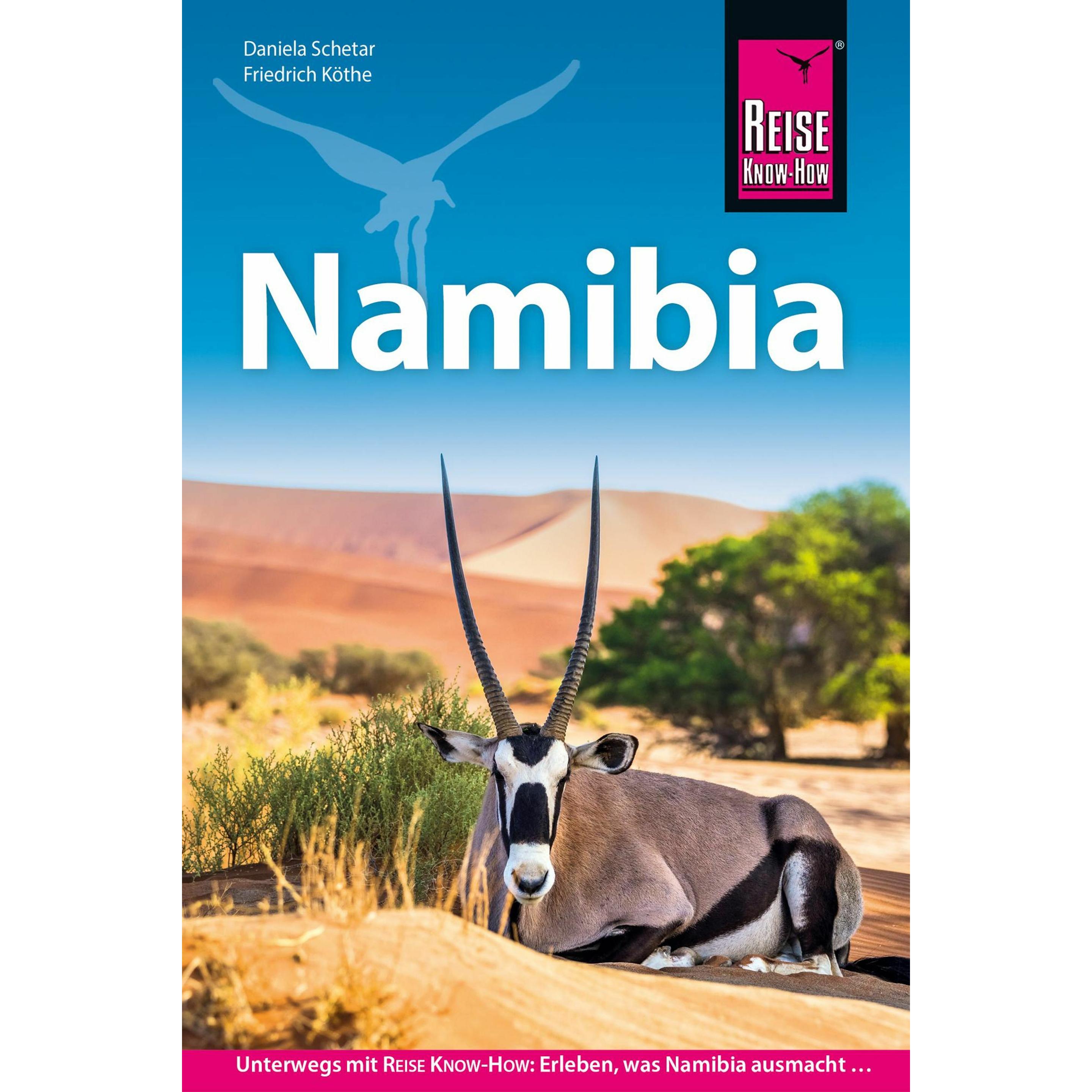Reise Know-How Namibia, Ratgeber von Daniela Schetar, Friedrich Köthe