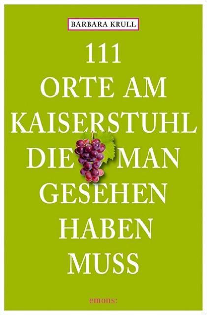 Image du produit 111 Orte am Kaiserstuhl, die man gesehen haben muss (Allemand, Barbara Krull, 2016)