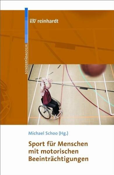 Produktbild Sport für Menschen mit motorischen Beeinträchtigungen (Deutsch, Michael Schoo, 2010)