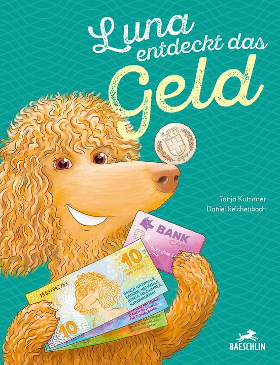 Produktbild Luna entdeckt das Geld (Deutsch, Tanja Kummer, Daniel Reichenbach, 2025)