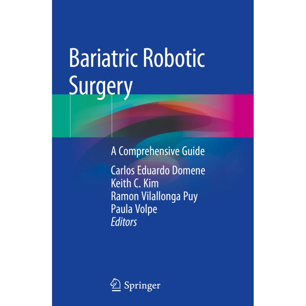 Bariatric Robotic Surgery, Fachbücher von Carlos Eduardo Domene, Keith C. Kim, Ramon Vilallonga Puy, Paula Volpe